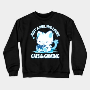 Just a Girl Who Loves Cats & Gaming Crewneck Sweatshirt